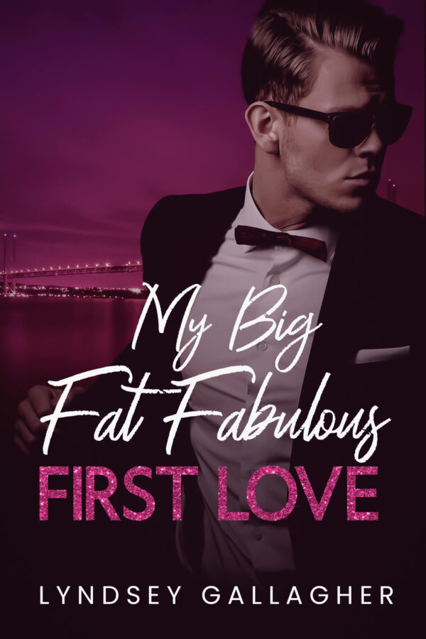 My Big Fat Fabulous First Love Lyndsey Gallagher Author